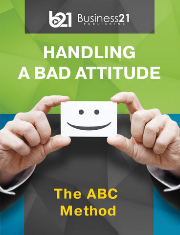 The ABC Method: Handling A Bad Attitude