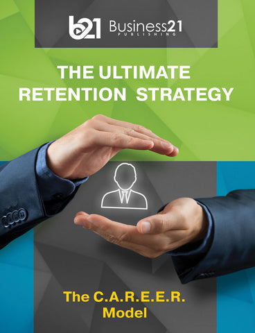 The C.A.R.E.E.R. Model: The Ultimate Retention Strategy for Managers