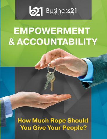 Empowerment & Accountability: How Much Rope Should You Give Your People?