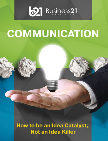 Communication: How to be an Idea Catalyst, Not an Idea Killer