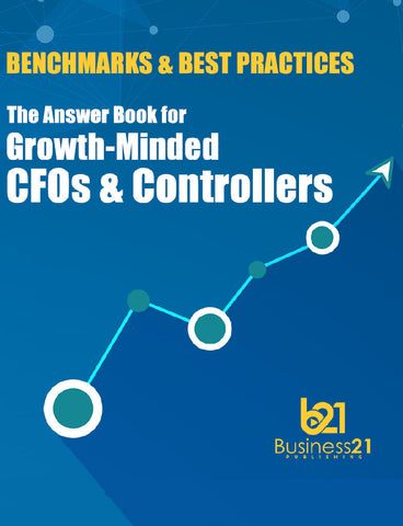 Benchmarks & Best Practices: The Answer Book for Growth-Minded CFOs & Controllers, 2nd Edition