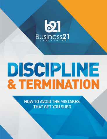 Discipline and Termination: How to Avoid the Mistakes That Get You Sued