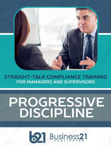 Progressive Discipline: Straight-Talk Compliance Solutions for Managers and Supervisors