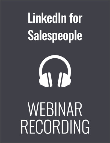 LinkedIn for Salespeople: Your Referral, Lead & Networking Engine
