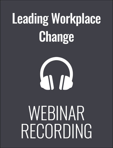 Leading Workplace Change: A Five-Part Plan for Managing a Transition