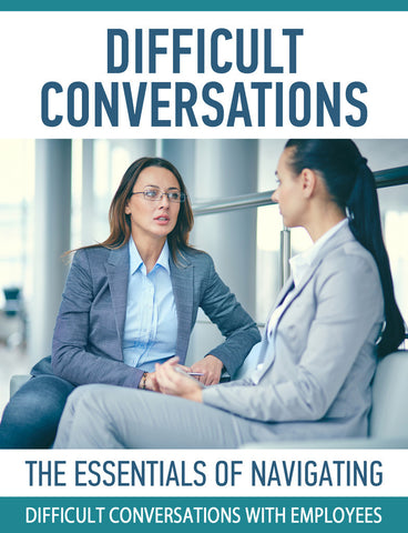 The Essentials of Navigating Difficult Conversations With Employees