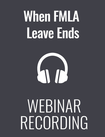 When FMLA Leave Ends: Handling Tricky Return-to-Work Issues