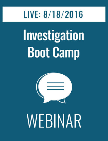 Investigation Boot Camp: Workplace Misconduct